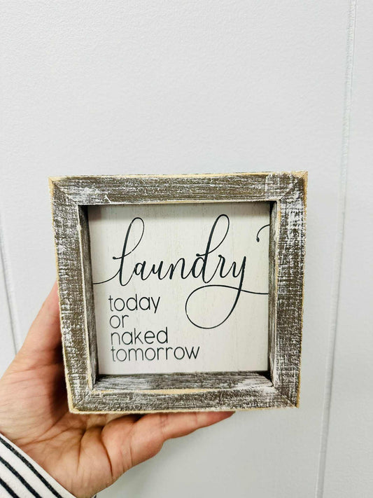 Laundry Today Or Naked Tomorrow