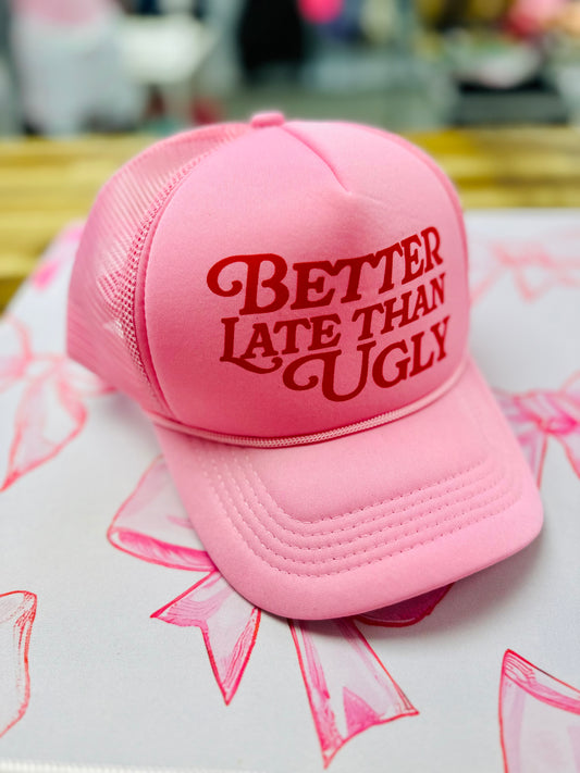 Better Late Than Ugly Trucker
