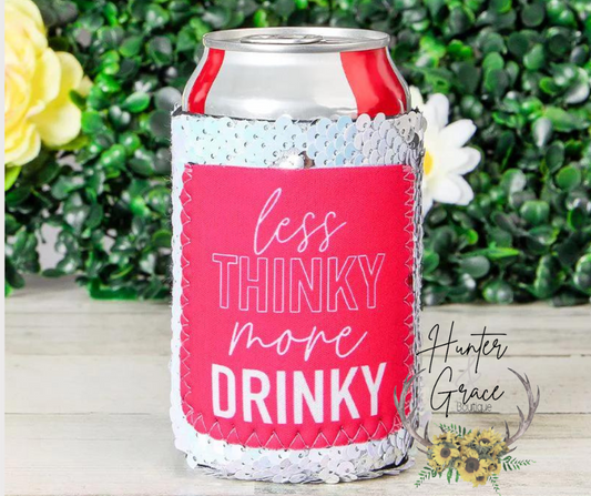 Less Thinky More Drinky Sequin Can Cooler