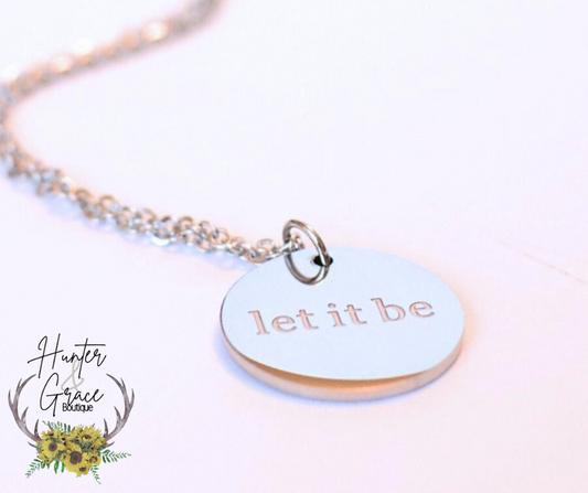 Let It Be Necklace