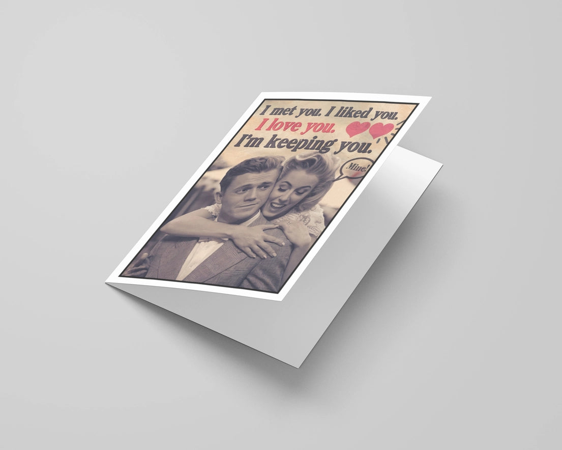 I'm Keeping You Card